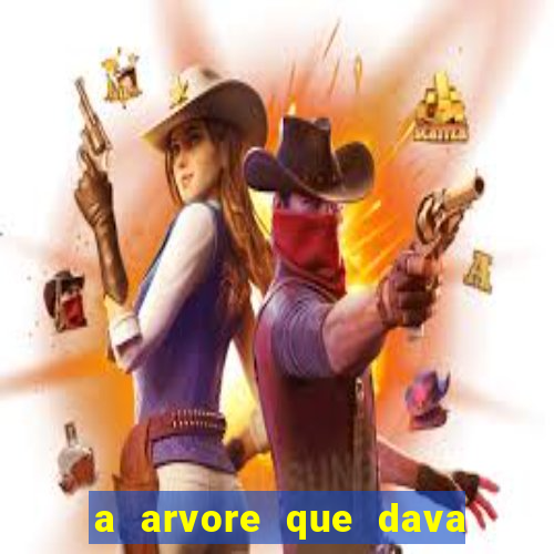 a arvore que dava dinheiro resumo